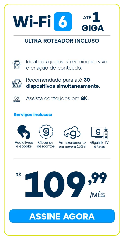 Card Do Plano De Internet Fibra Óptica Gigalink 1 Giga Com Roteador Ultra Wi-Fi 6: Ideal Para Gamers, Streaming Ao Vivo 8K E Criação De Conteúdo. Inclui Gigalink Tv 6 Telas.