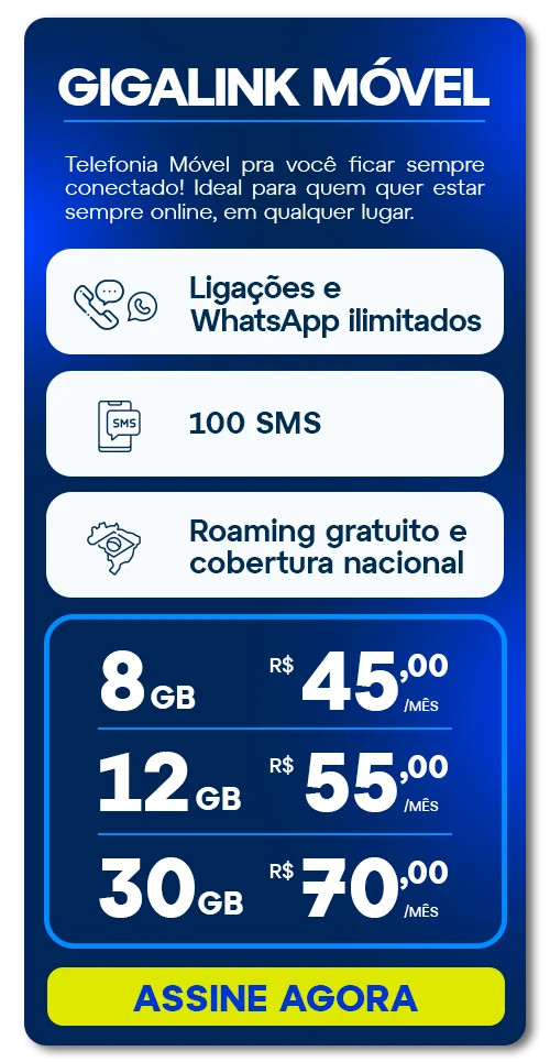 Card Informativo Dos Planos Gigalink Móvel: Telefonia Celular Com Opções De 8Gb, 12Gb Ou 30Gb De Internet, Whatsapp E Ligações Ilimitadas, E Cobertura Nacional.