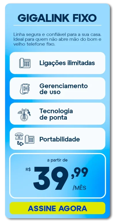 Card Informativo Do Plano Gigalink Fixo: Telefonia Fixa Residencial Com Ligações Ilimitadas, Portabilidade Numérica E Gerenciamento De Uso.